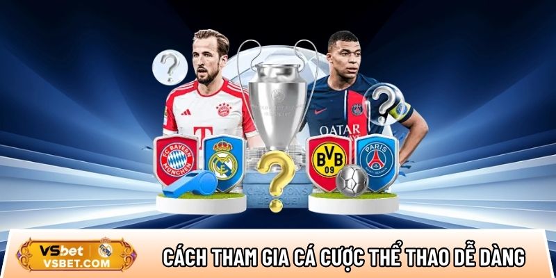 Chia sẻ cách tham gia cá cược thể thao dễ dàng tại Vsbet
